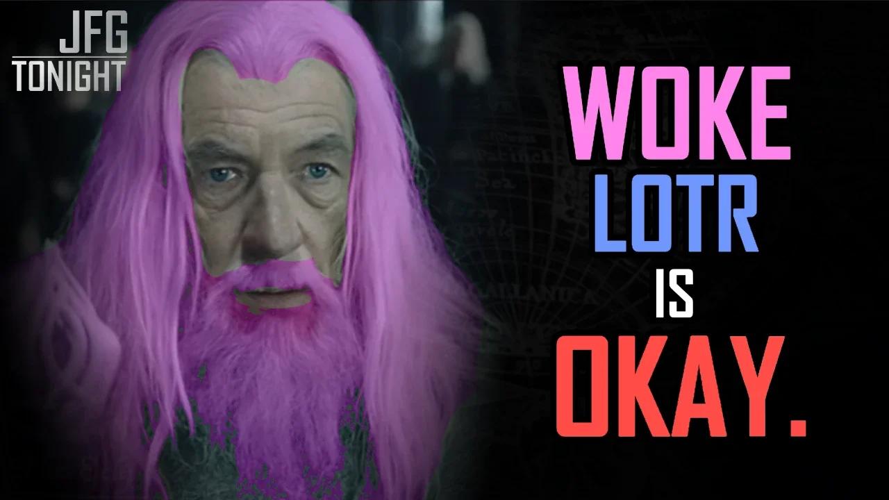 Woke LOTR Is Okay. | JFGT #629