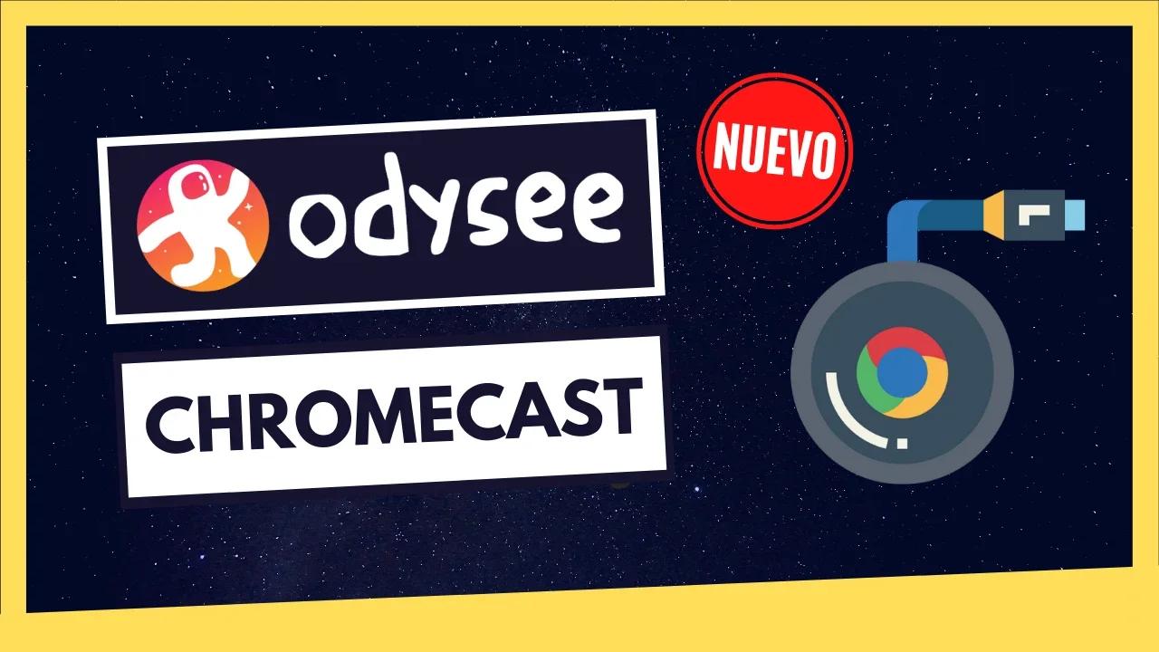 🔴 ODYSEE | CHROMECAST 【 NUEVO