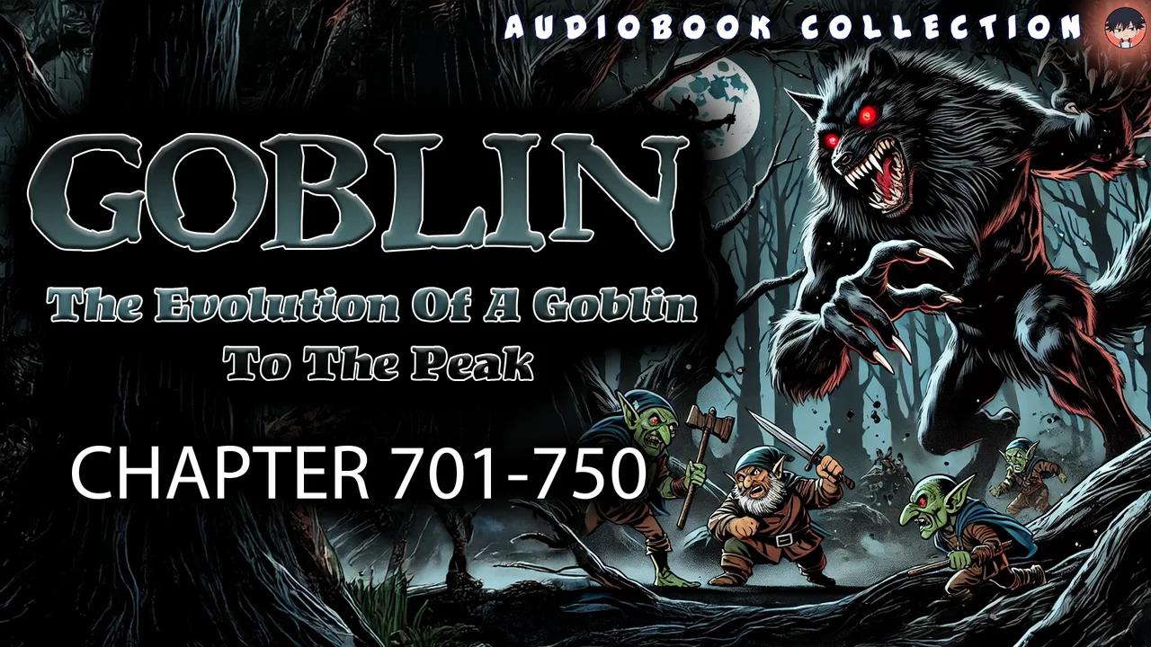 The Evolution Of A Goblin To The Peak
