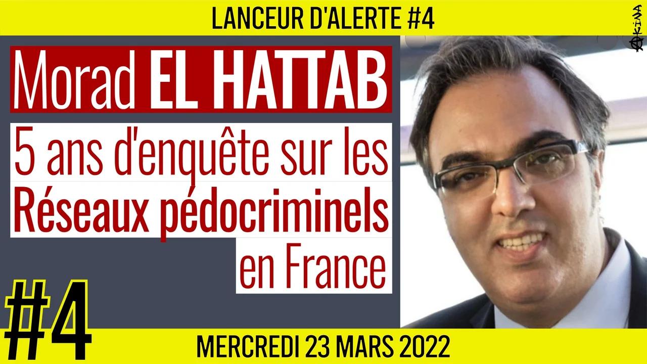 ☢ LANCEUR D'ALERTE #4 🗣 Morad EL HATTAB 🎯 5 Ans D'enquête Sur Les ...