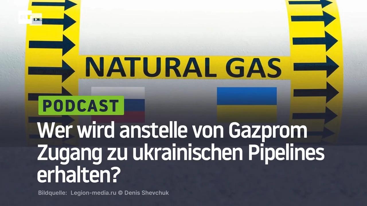 ⁣Wer wird anstelle von Gazprom Zugang zu ukrainischen Pipelines erhalten?