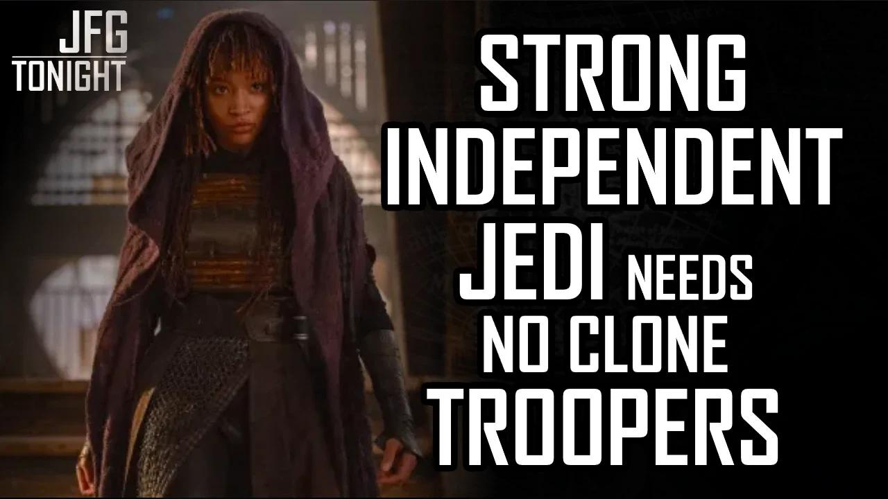 Strong Independent Jedi Needs No Clone Troopers | JFGT #1119