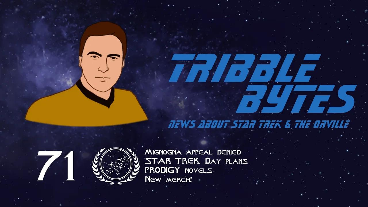 TRIBBLE BYTES 71: News About STAR TREK and THE ORVILLE -- Aug 20, 2022