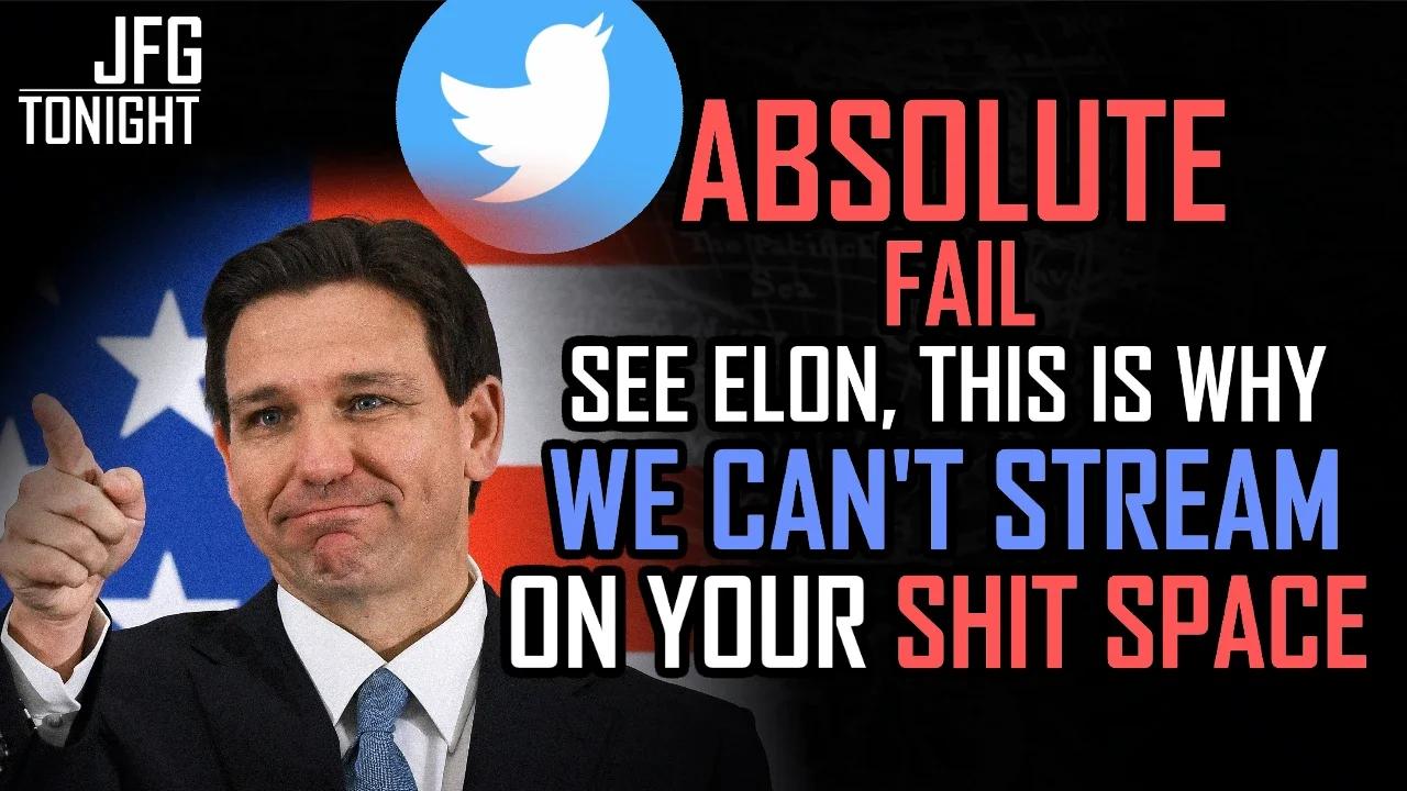 See Elon, This is Why We Can't Stream On Your Shit Space | JFGT #855