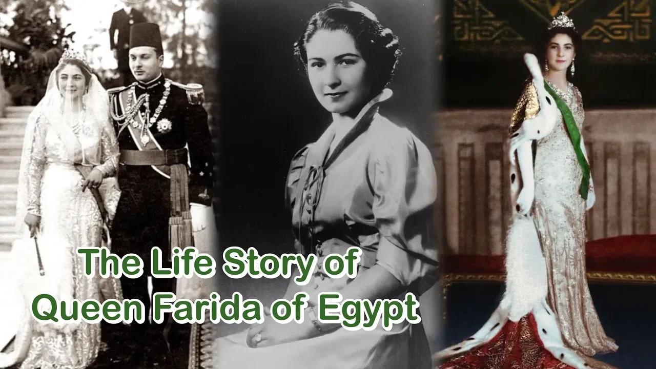 The Life Story Of Queen Farida Of Egypt