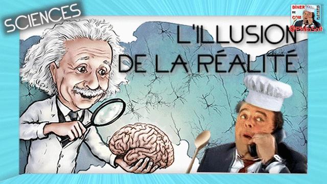 [Replay] L'illusion de La Réalité - Le cerveau fait son monde...