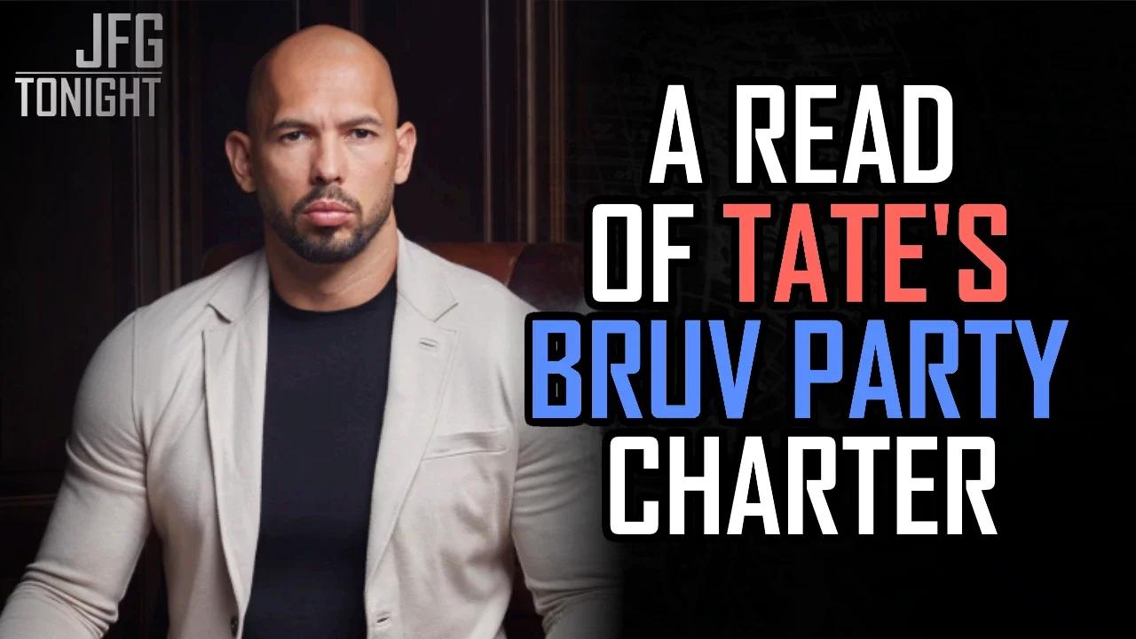 A Read of Tate's Bruv Party Charter | JFGT #1219