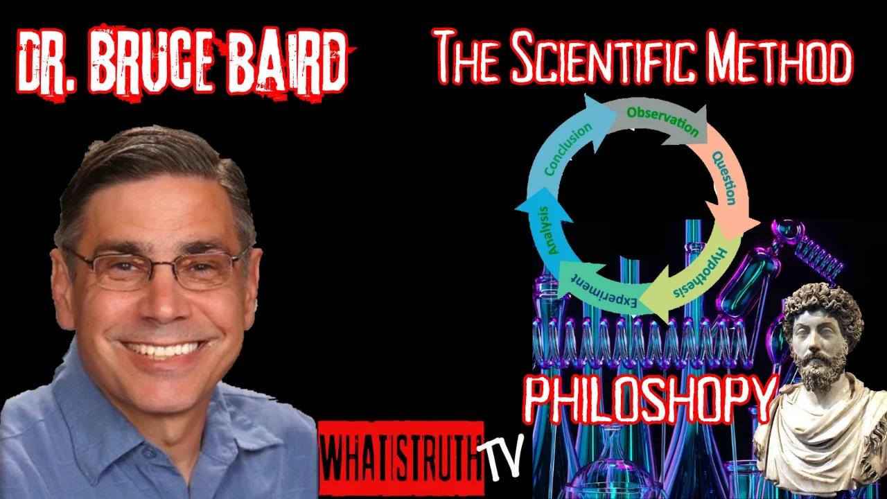 #159 Dr. Bruce Baird | The Scientific Method | Philoshophy