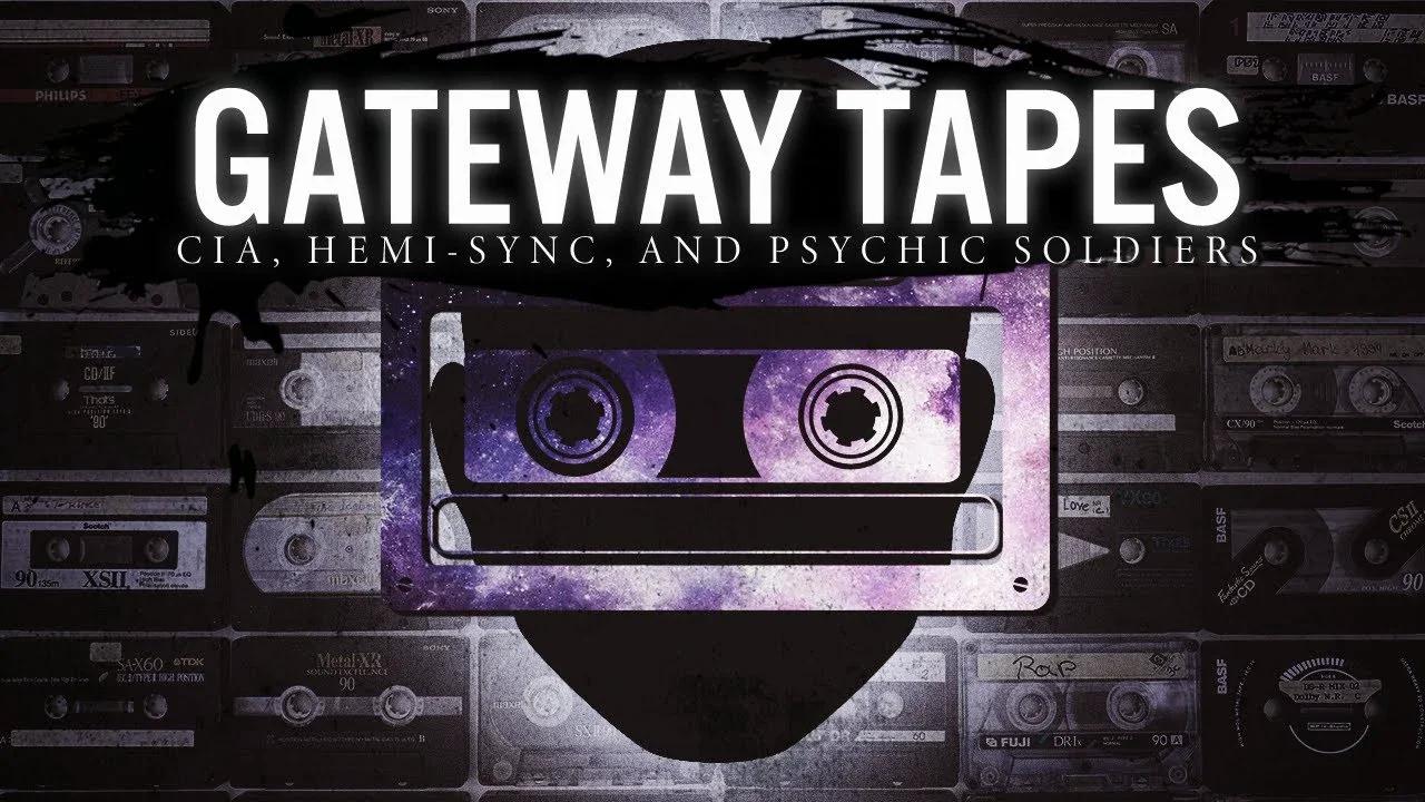 The Gateway Tapes