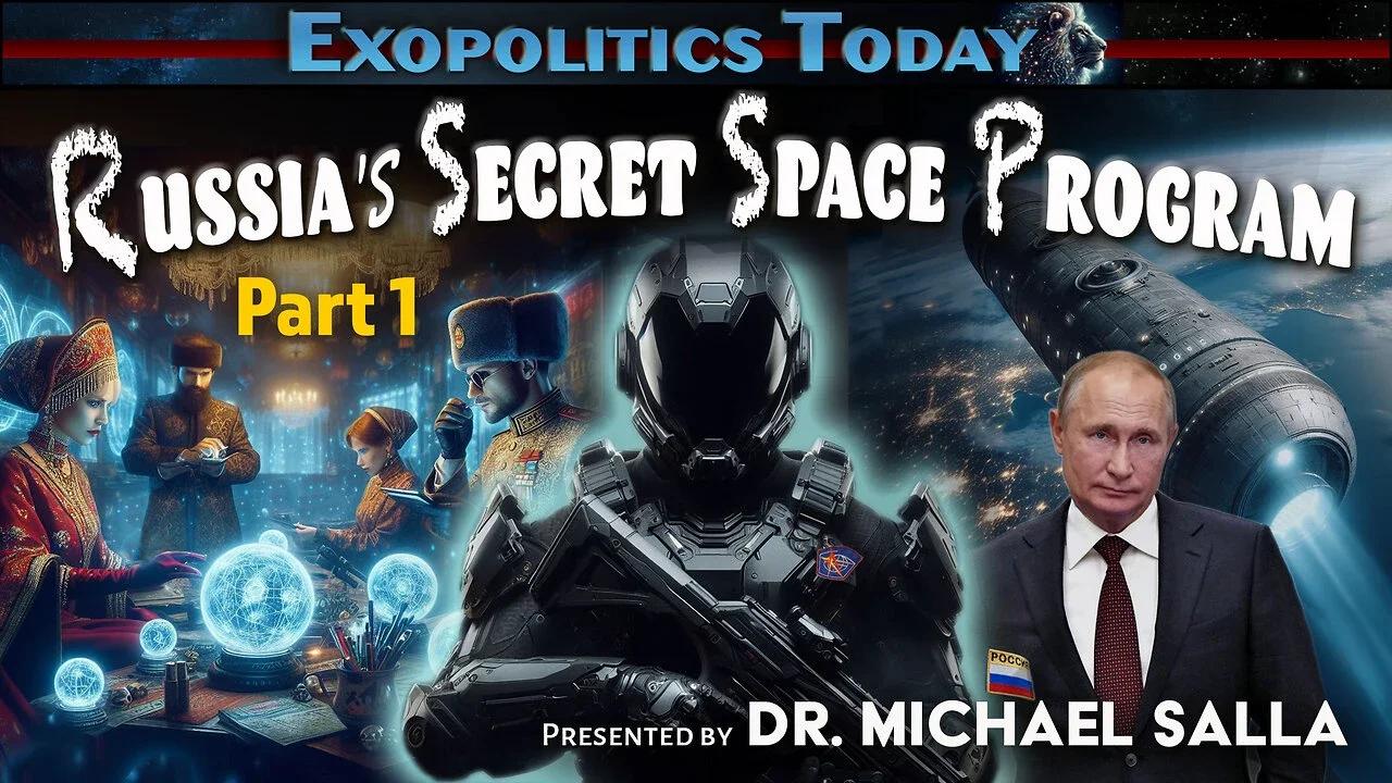 Russia’s Secret Space Program-Enigmatic Psi-Corps (Part 1) | Michael Salla's "Exopolitics Today"