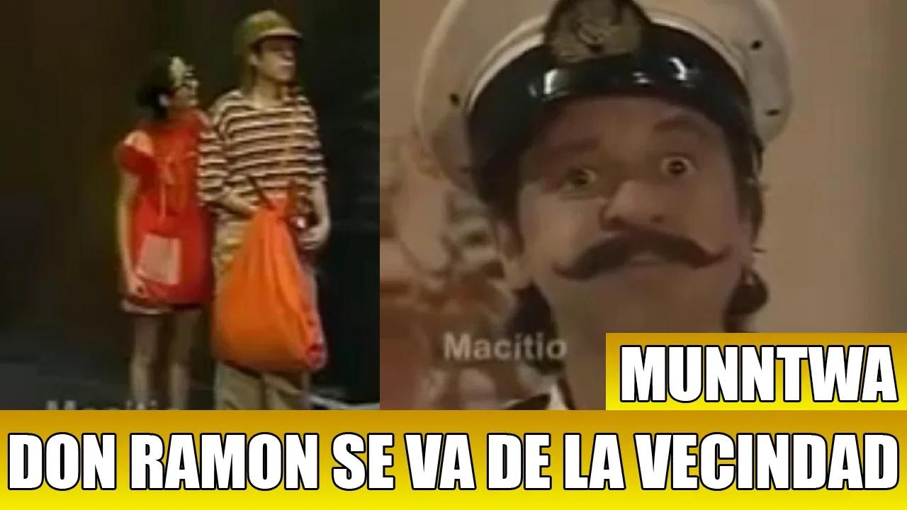 MUNNTWA | Chavo del 8 (Loquendo) - Don Ramón se va de la vecindad