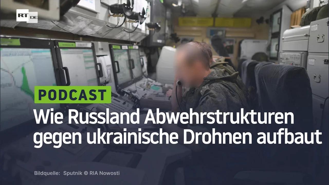 ⁣Wie Russland Abwehrstrukturen gegen ukrainische Drohnen aufbaut