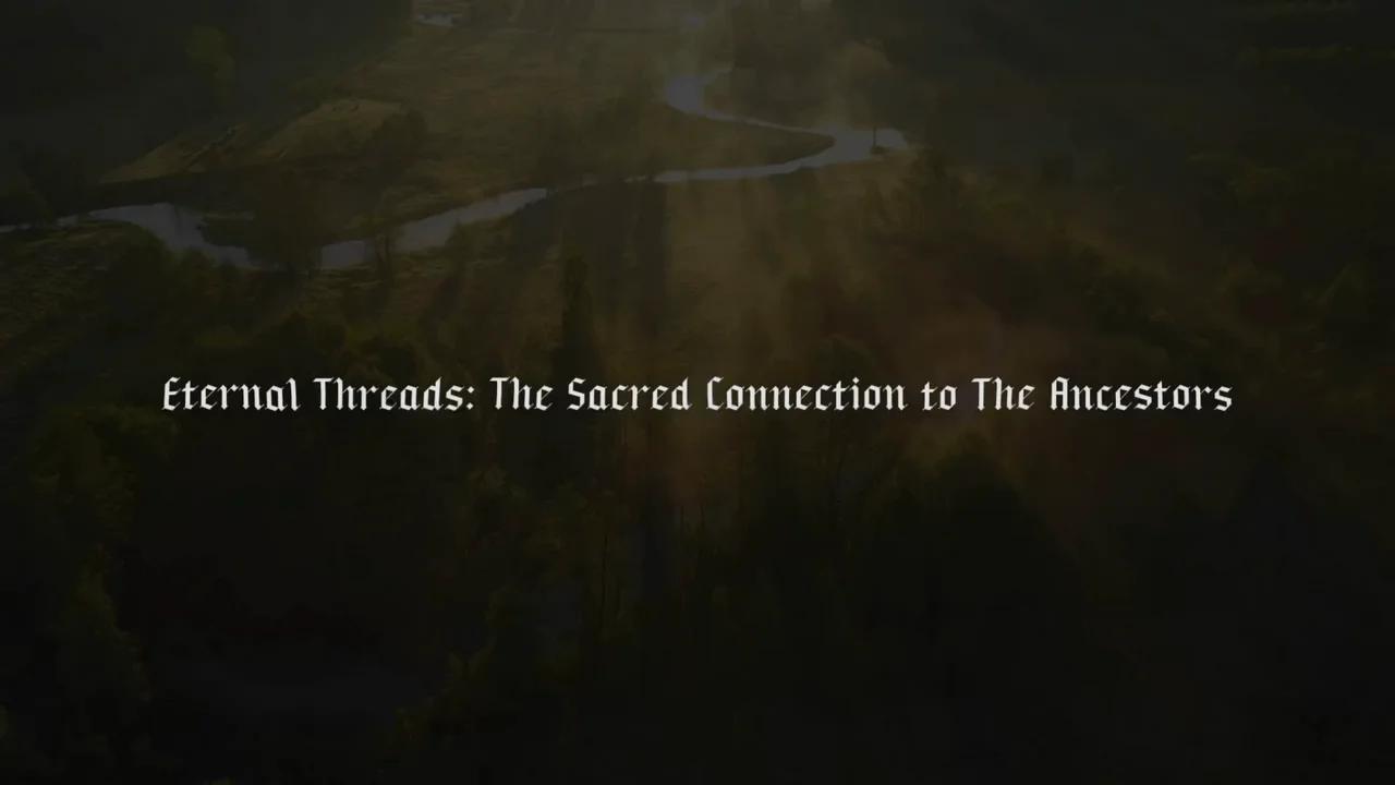 Eternal Threads: The Sacred Connection to The Ancestors (Subliminal)