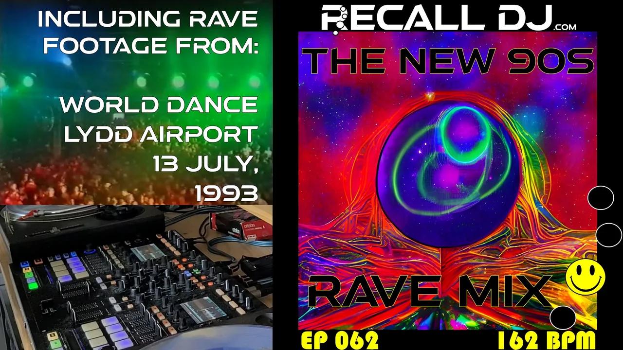The New '90s Rave Mix - 062 (162 bpm) - Mixed by Recall DJ