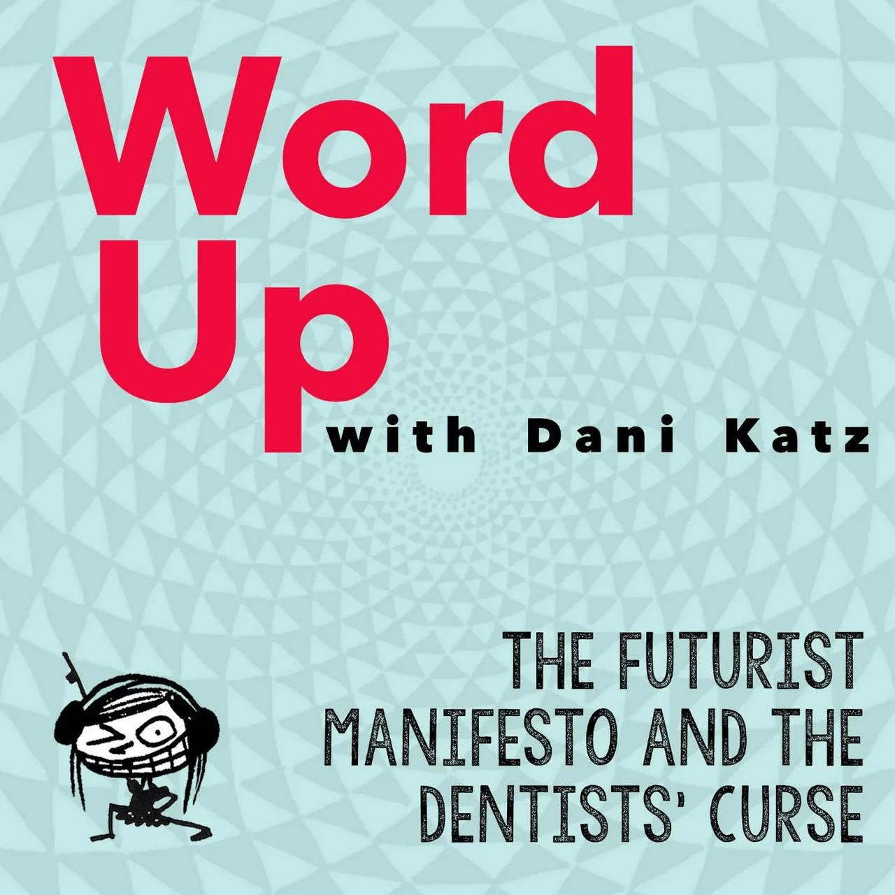 The Futurist Manifesto and the Dentists’ Curse. Pt. 1