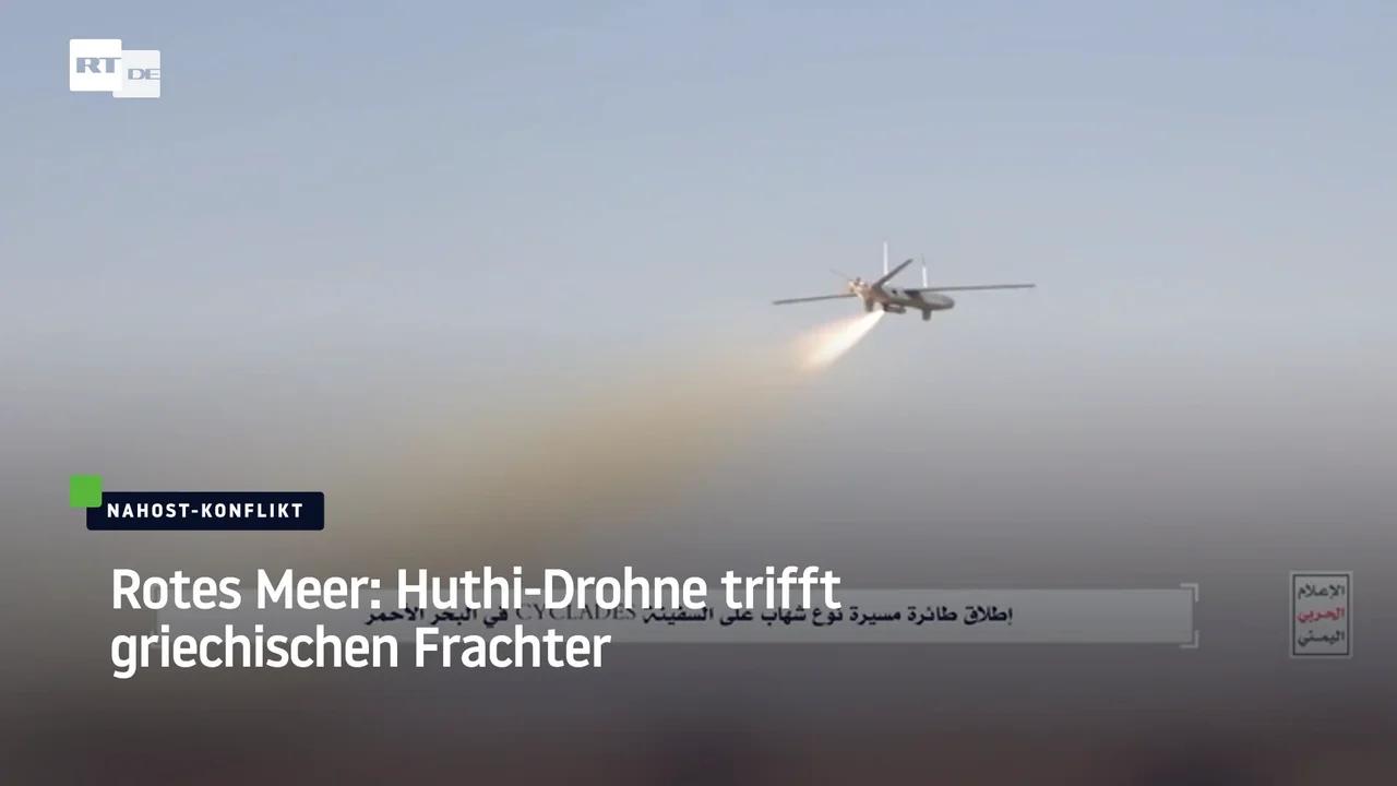 ⁣Rotes Meer: Huthi-Drohne trifft griechischen Frachter
