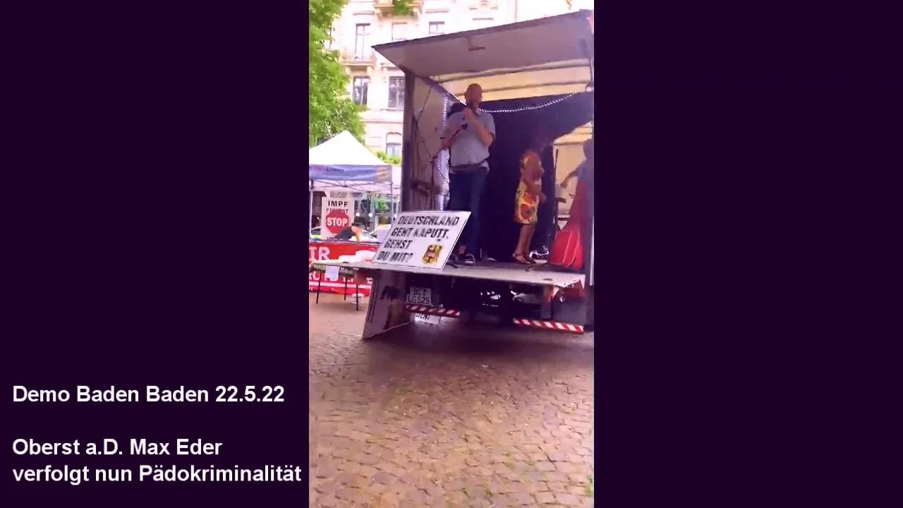 Oberst a.D. Max Eder verfolgt Pädokriminalität - Demo Baden Baden 22.5.22