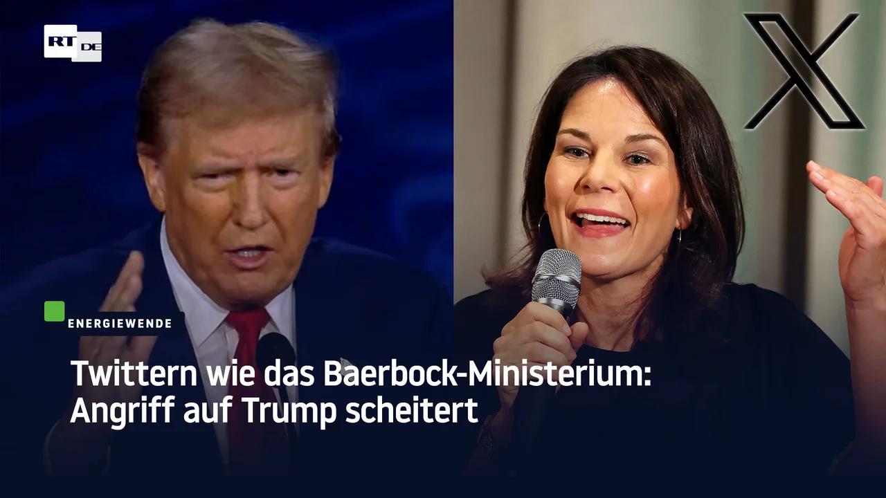 ⁣Twittern wie das Baerbock-Ministerium: Angriff auf Trump scheitert