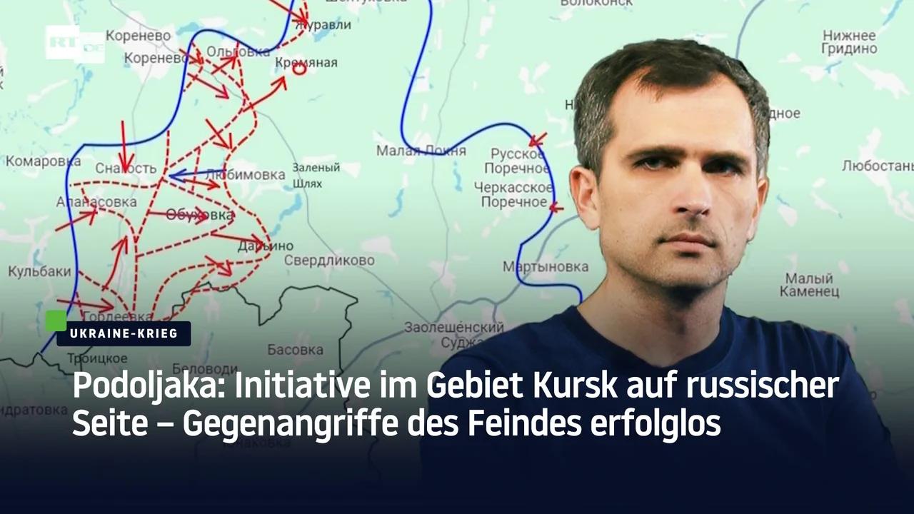 ⁣Podoljaka: Initiative im Gebiet Kursk auf russischer Seite – Gegenangriffe des Feindes erfolglos