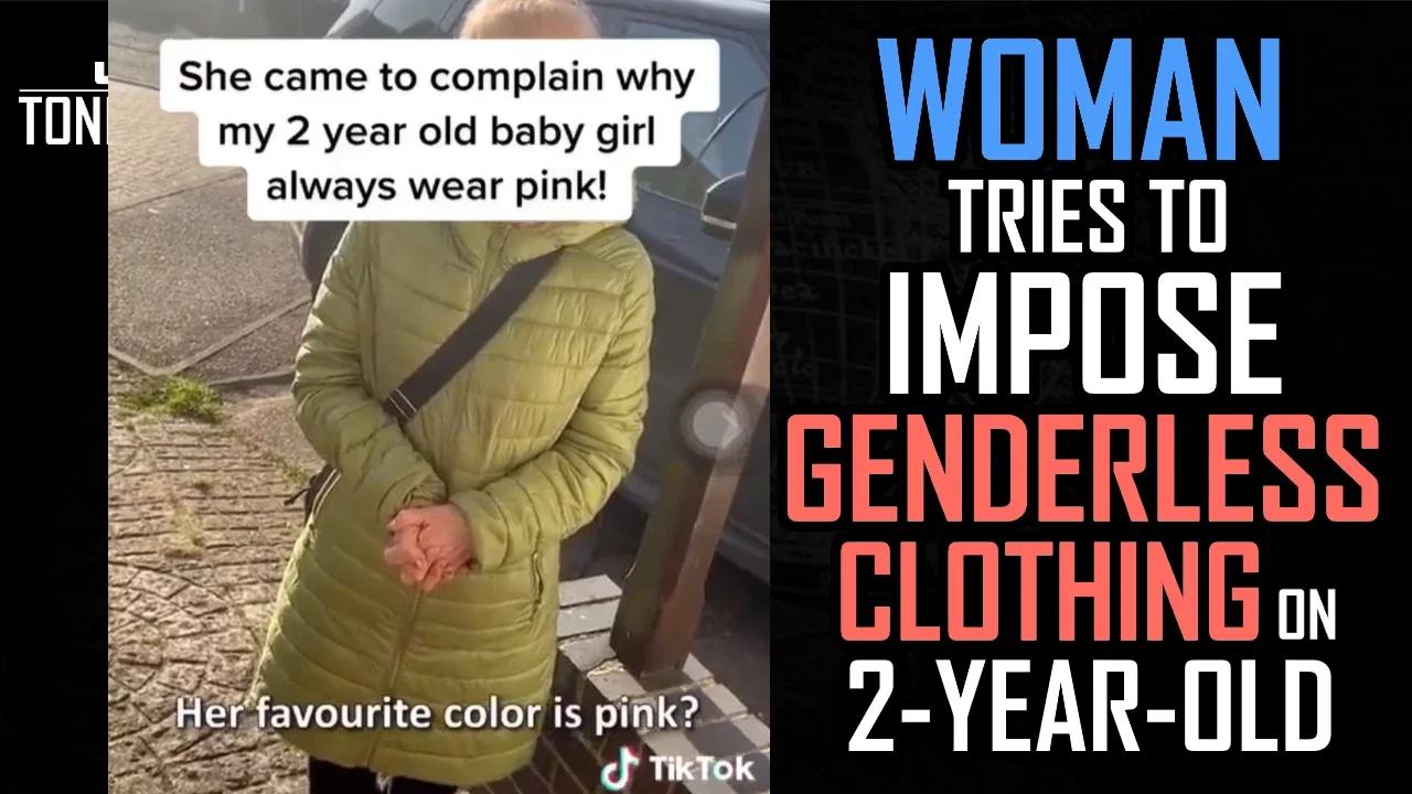 Woman Tries To Impose Genderless Clothing On 2-Year-Old | JFGT #836