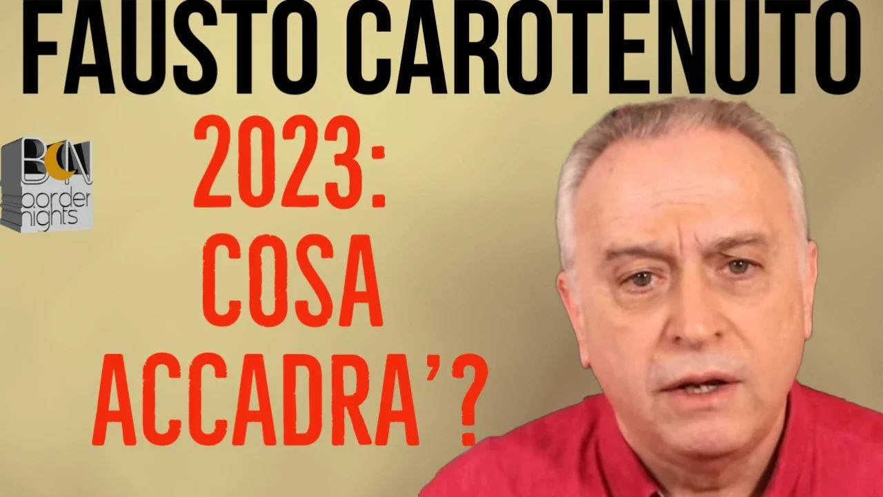 2023 COSA ACCADRA'? FAUSTO CAROTENUTO 2023 COSA ACCADRA'? FAUSTO CAROTENUTO