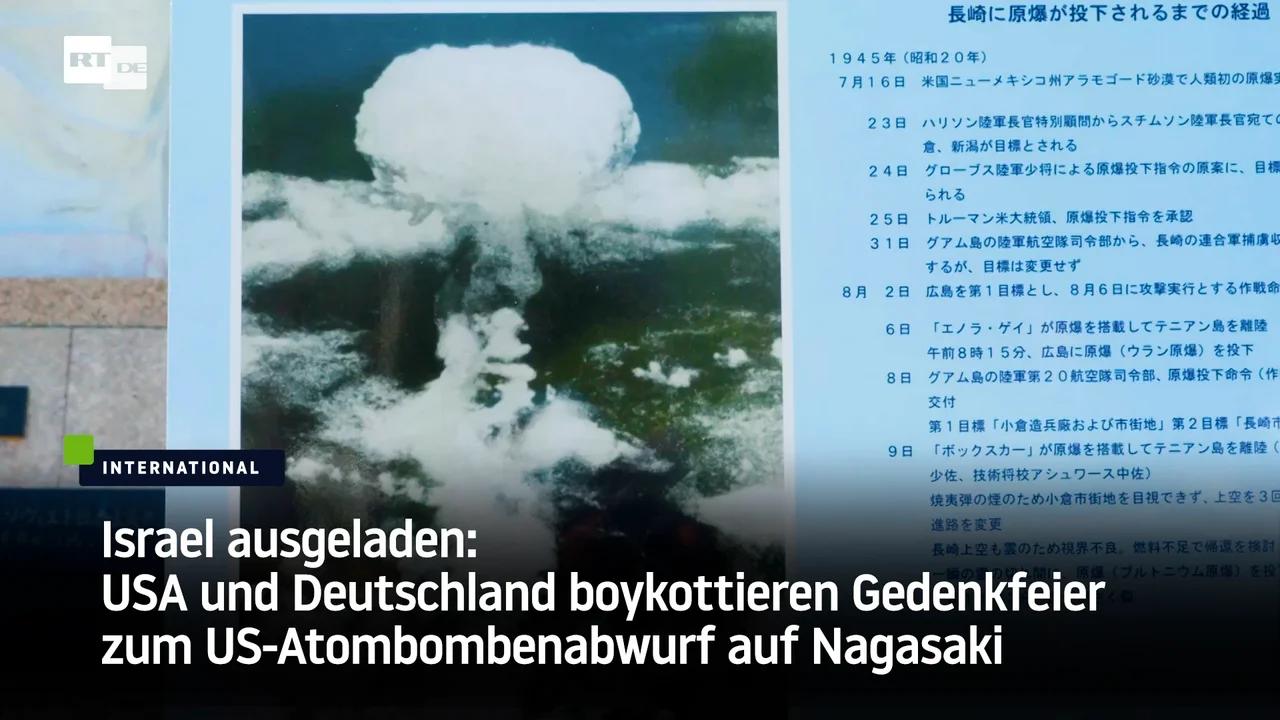 ⁣Israel ausgeladen: USA und Deutschland boykottieren Gedenkfeier zum US-Atombombenabwurf auf Nagasaki