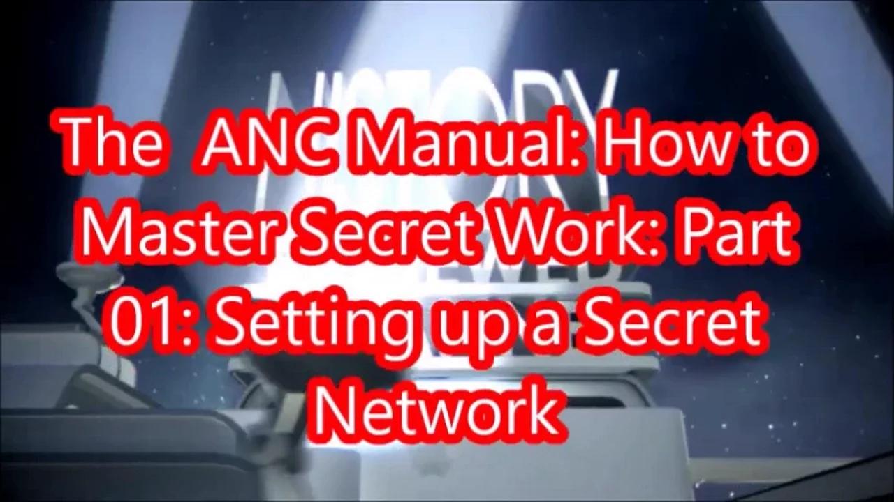 The ANC Manual : How to Master Secret Work Part 1 : Setting up a Secret ...
