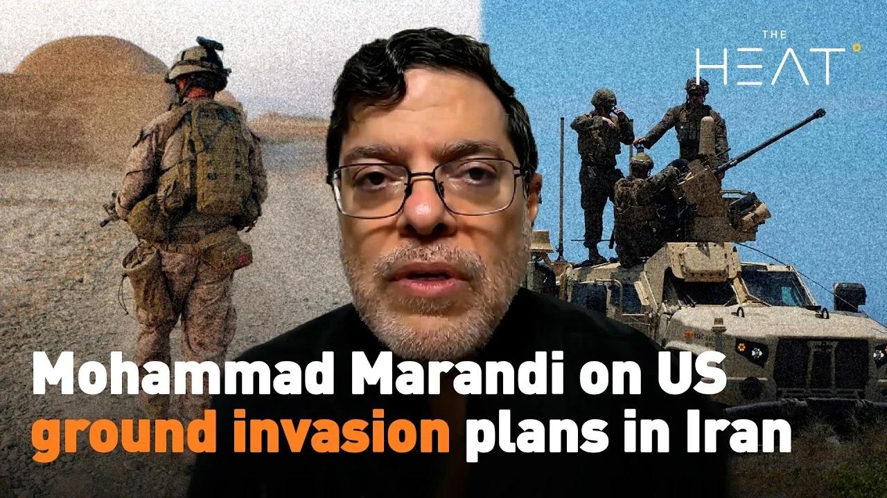 Mohammad Marandi on US ground invasion plans in Iran