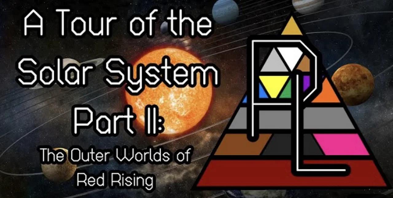 Peerless Lore: Red Rising - A Tour of the Solar System part II