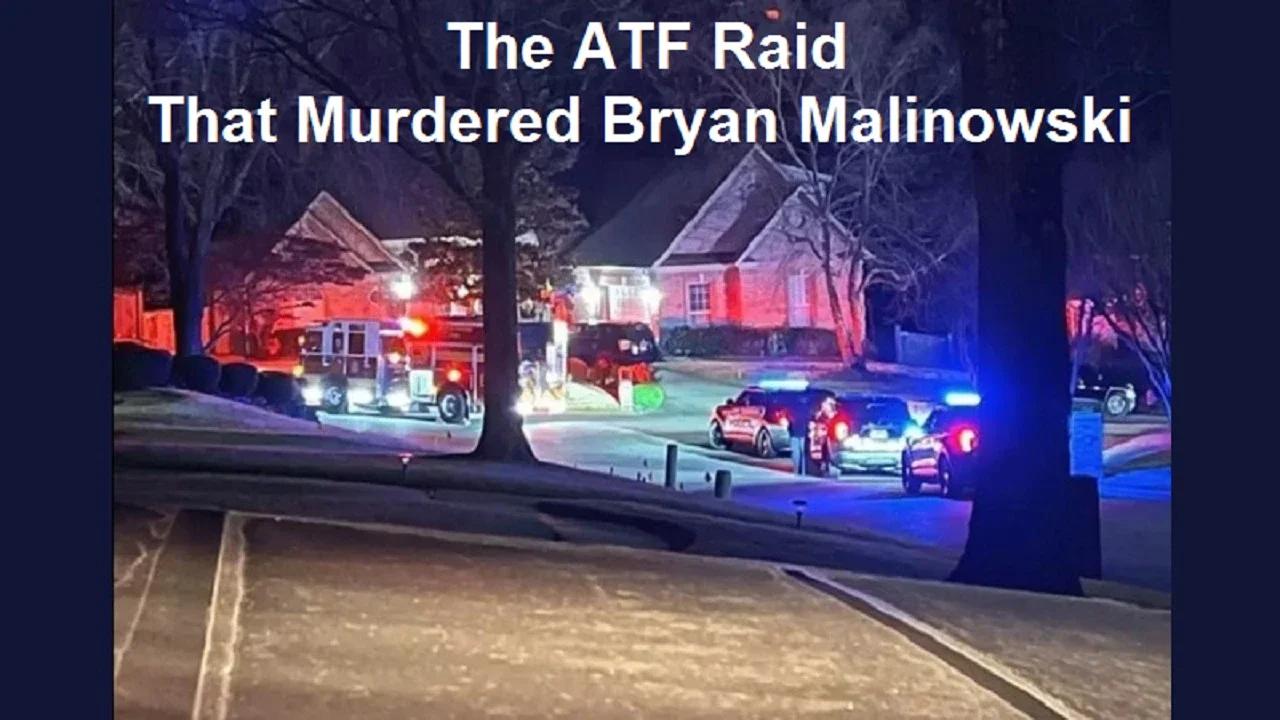 The Atf Raid That Murdered Bryan Malinowski