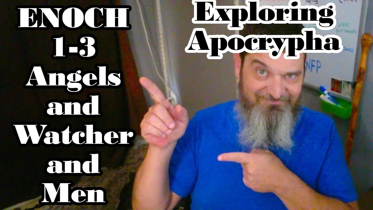 Exploring Apocrypha Creation And The Fall Of The Angels Enoch 1 3