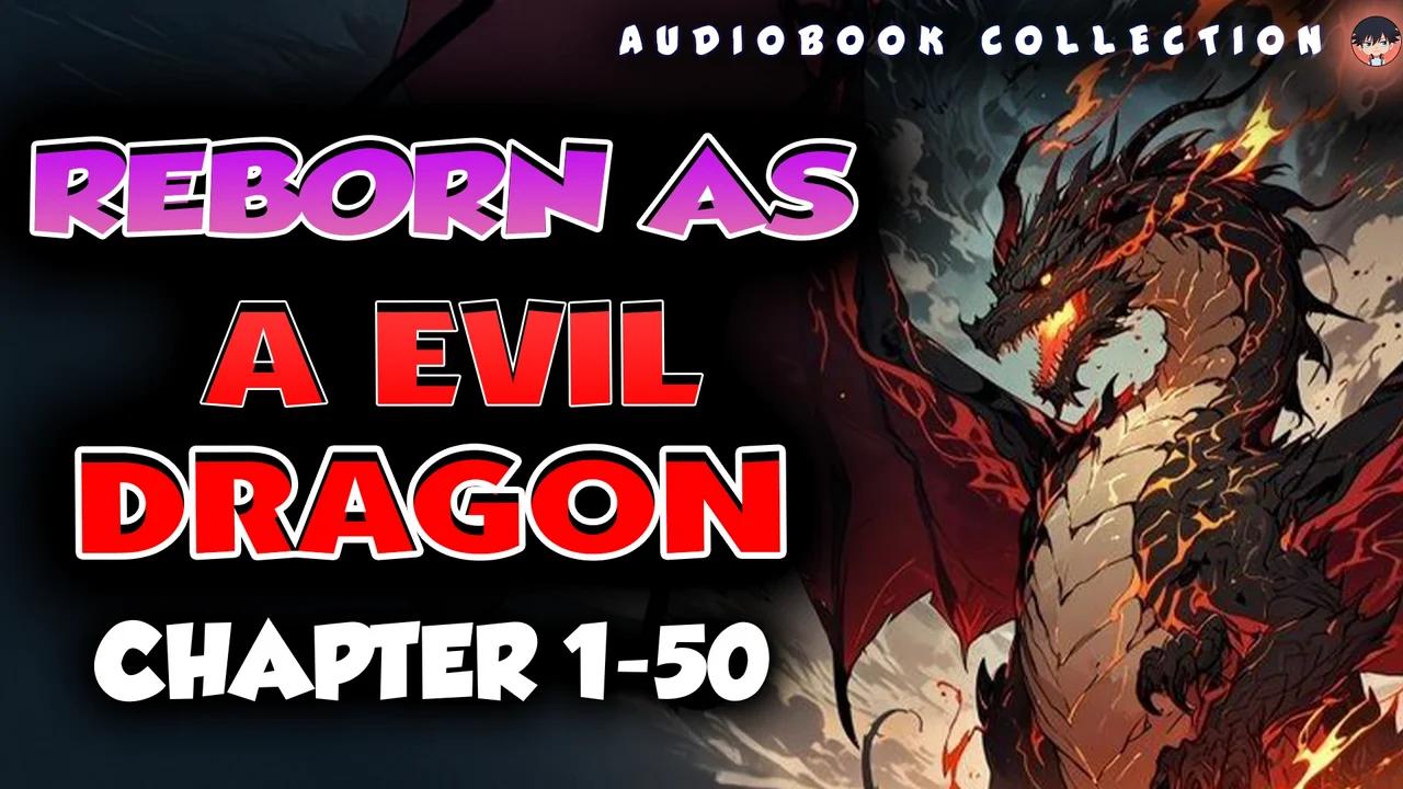 Reborn As A Evil Dragon Chapter 1-50