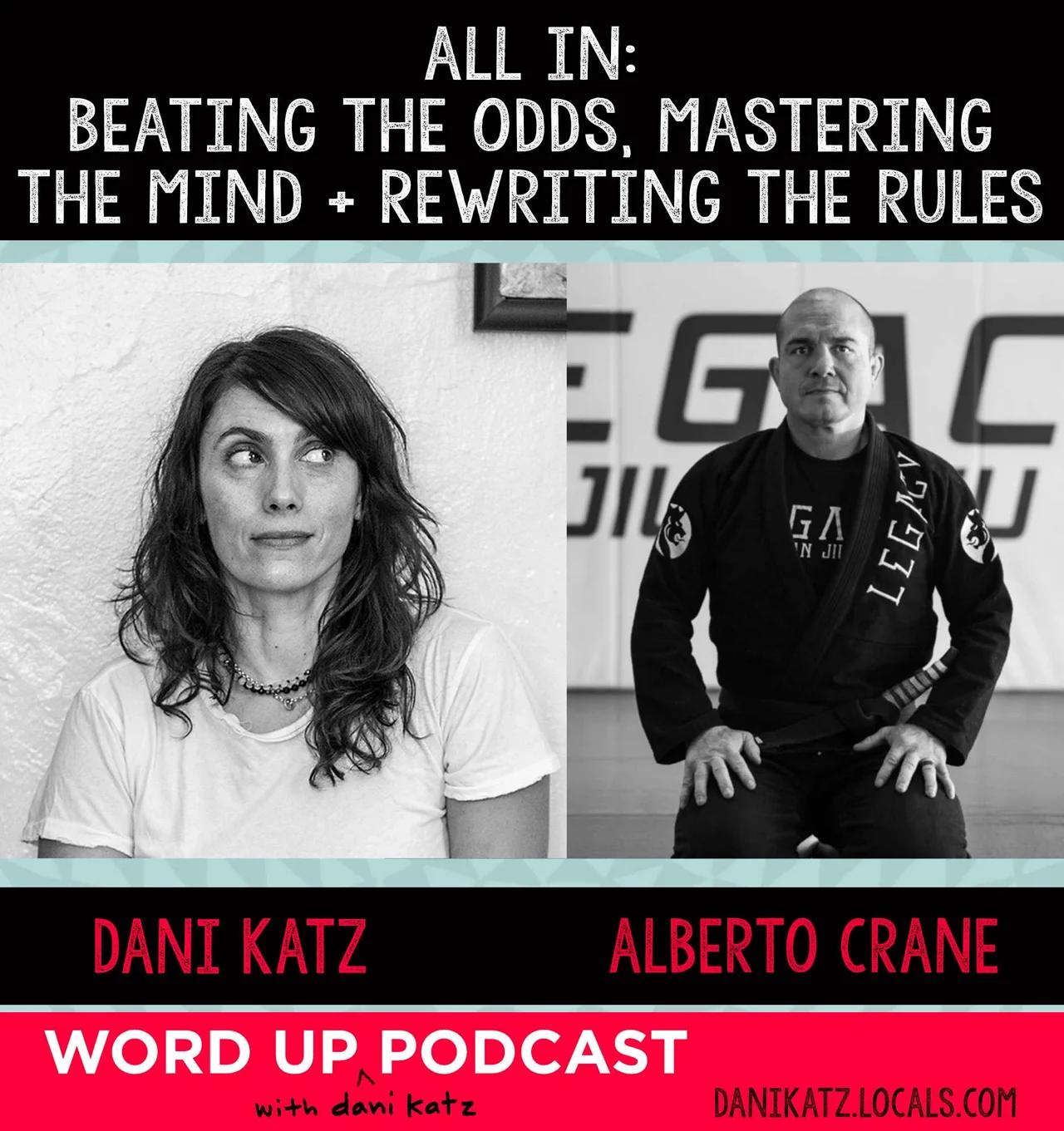 ALL IN: Beating the Odds, Mastering the Mind + Rewriting the Rules with Alberto Crane || FULL Episode