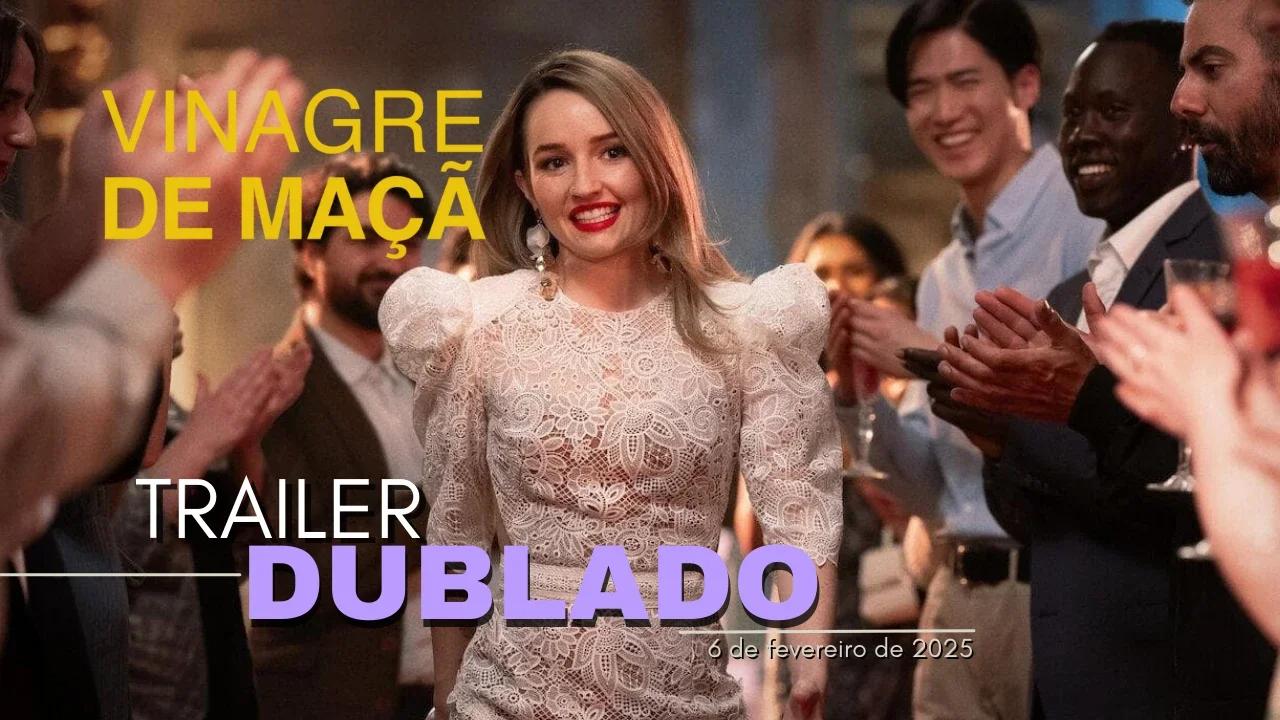 Vinagre de Maçã｜Trailer oficial dublado｜2025