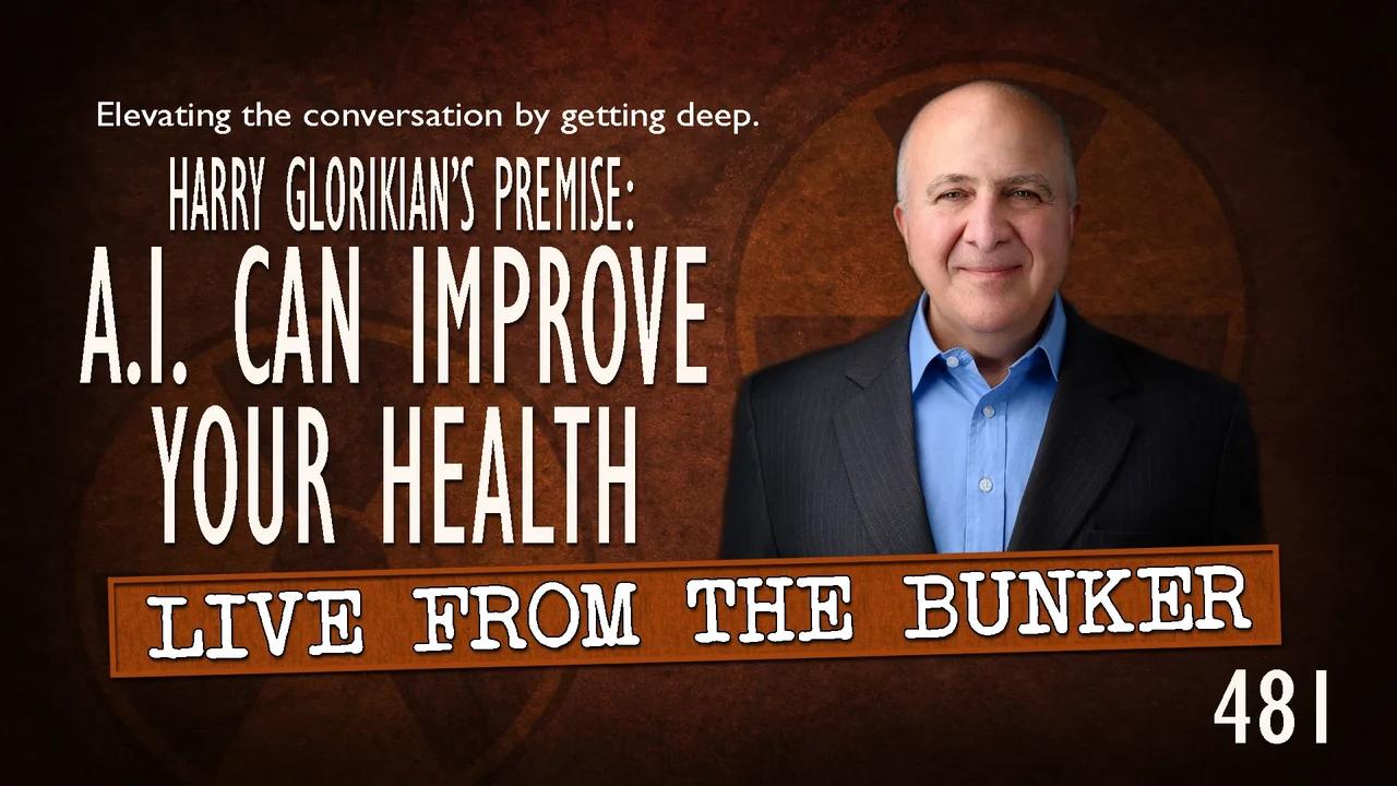 Live From the Bunker 481: Is A.I. Good For Your Health?