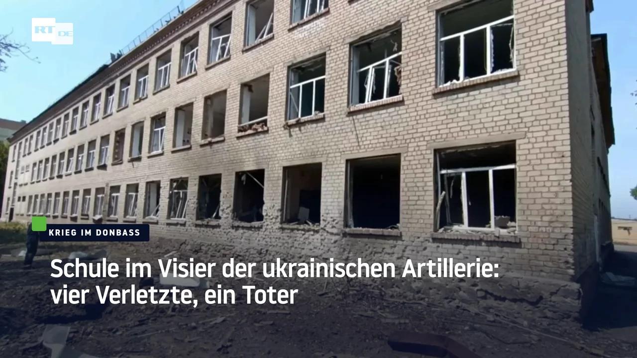 ⁣Schule im Visier der ukrainischen Artillerie: vier Verletzte, ein Toter