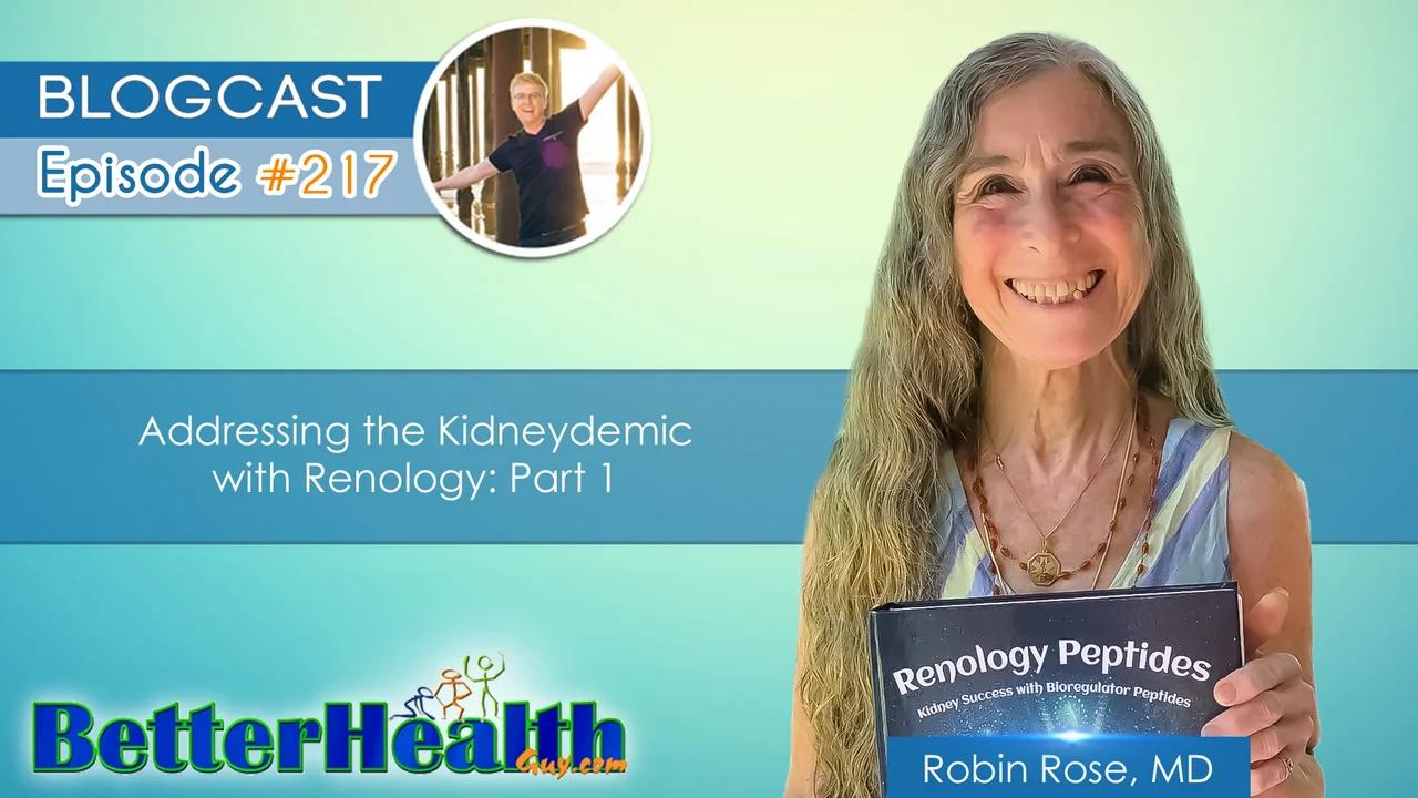 Episode #217: Addressing the Kidneydemic with Renology: Part 1 with Dr ...