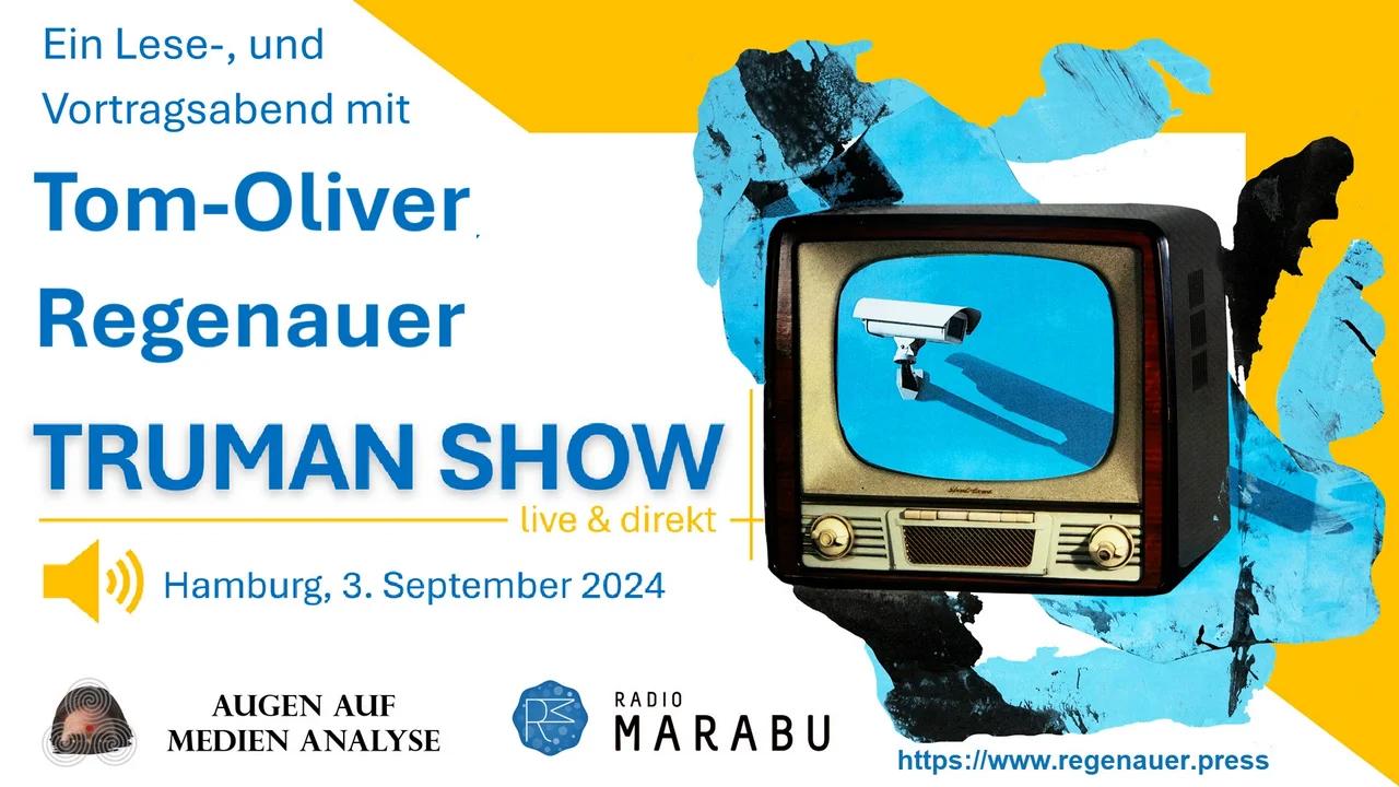 ⁣Tom Oliver Regenauer - Truman Show, live & direkt - Ein Lese-, und Vortragsabend (Hamburg, 3.9.2024)