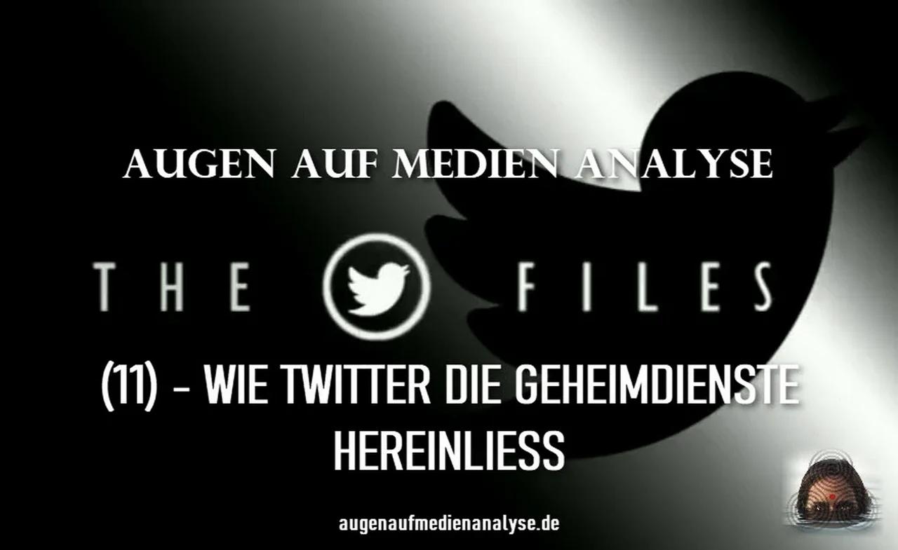 ⁣THE TWITTER FILES (11) – Wie Twitter die Geheimdienste hereinließ