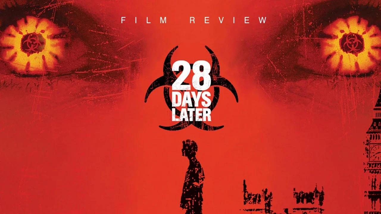 FILM REVIEW 28 Days Later