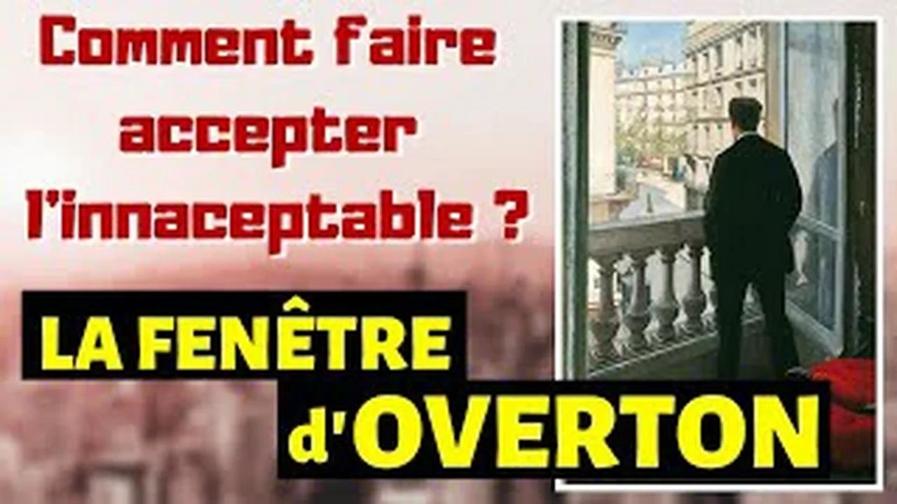 Comment faire accepter l'inacceptable? La fenêtre d'OVERTON ...