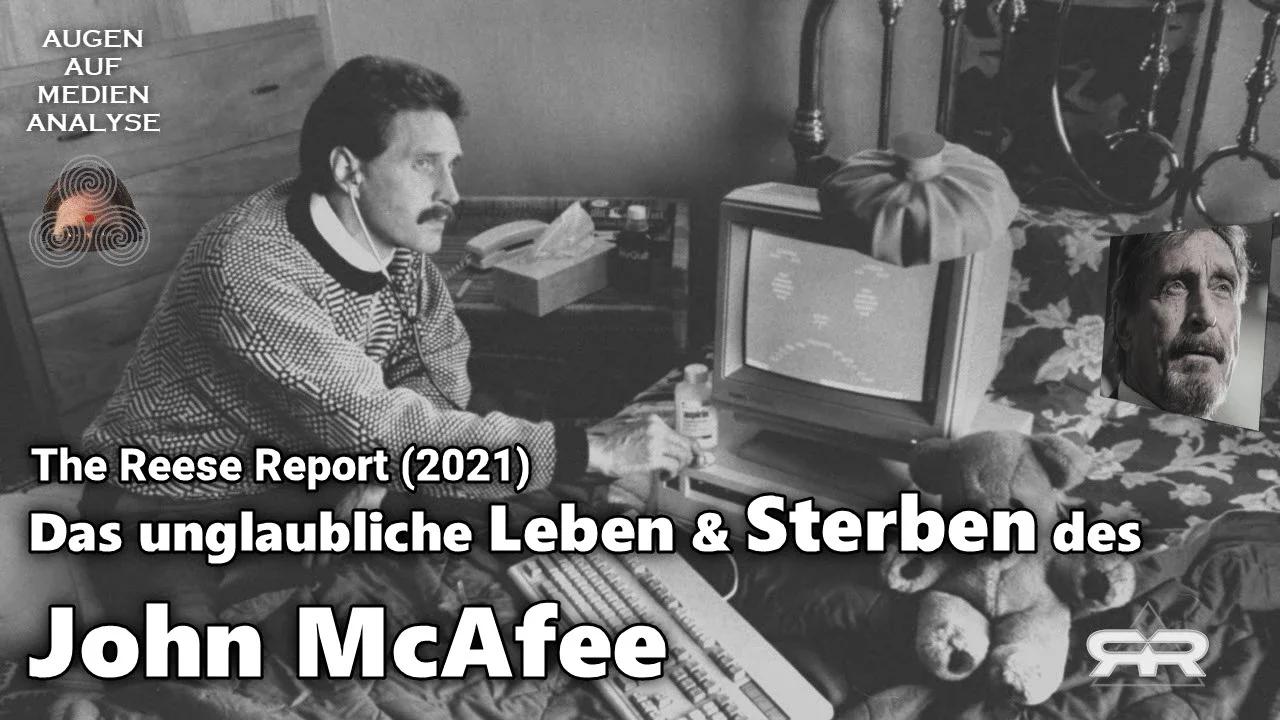 Das unglaubliche Leben & Sterben des John McAfee  (The Reese Report 2021 - Deutsch)