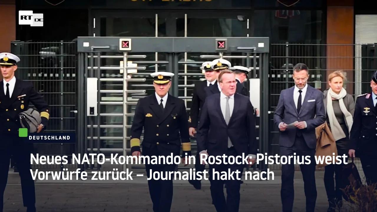 ⁣Neues NATO-Kommando in Rostock: Pistorius weist Vorwürfe zurück – Deutscher Botschafter einbestellt