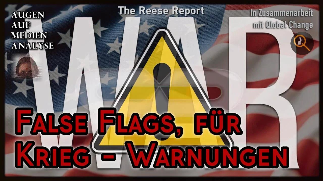 ⁣FALSE FLAGS für Krieg - Warnungen! (Reese Report - Deutsch)