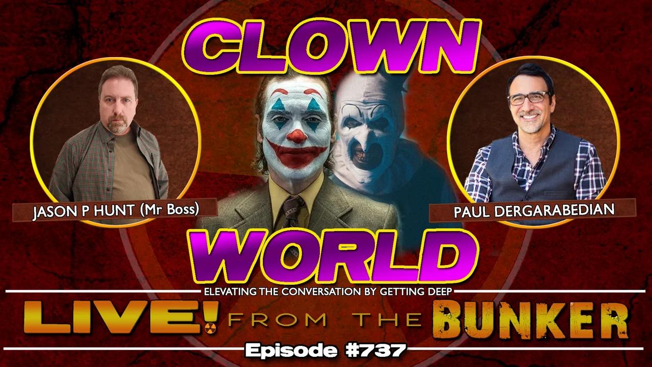 Live From The Bunker 737: Clown World - Terrifier v Joker | Guest Paul Dergarabedian