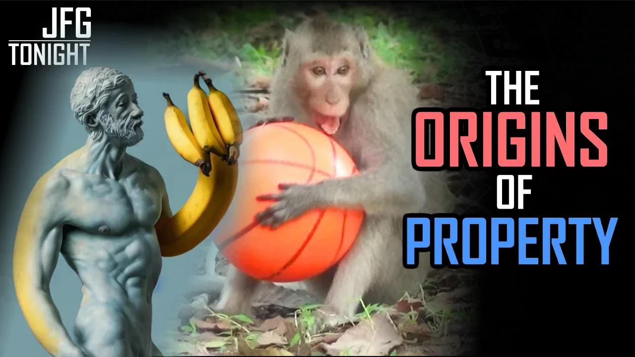 The Origins Of Property | JFGT #1083