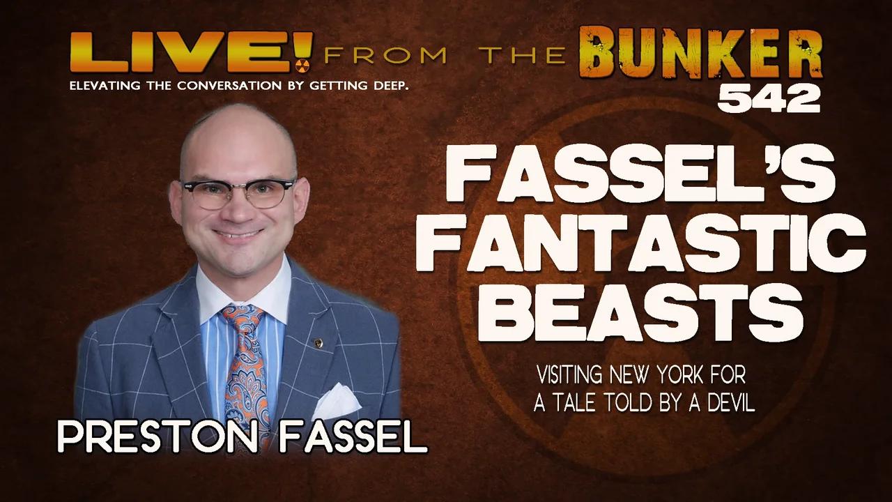 Live From the Bunker 542: Fassel's Fantastic Beasts