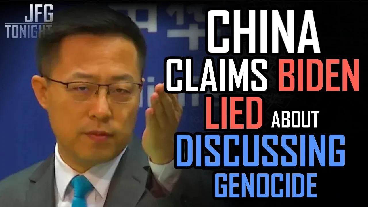 China Claims Biden Lied About Discussing Genocide | JFGT #594