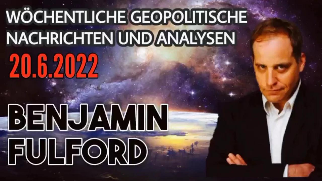 Benjamin Fulford:Wochenbericht vom 20.06.2022 - Westliche Finanzhalluzination
                stürzt in die Realität