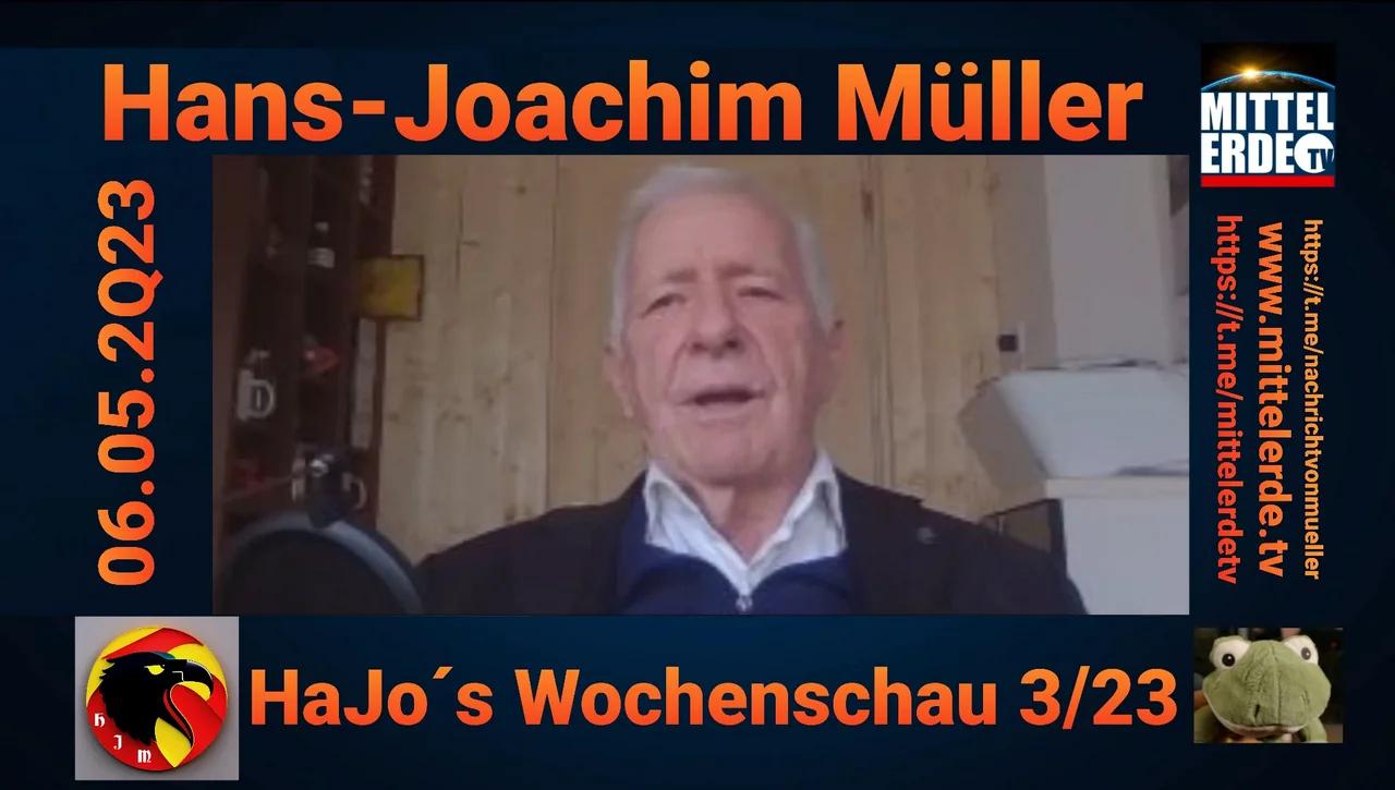 HansJoachim Müller HaJo´s Wochenschau 3/23 06.05.2Q23